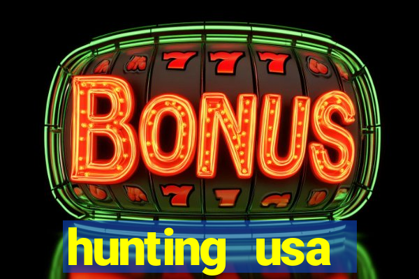 hunting usa dinheiro infinito